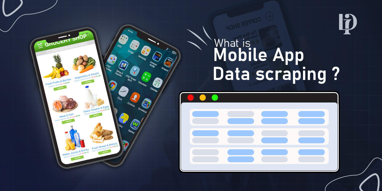 What is Mobile App Data scraping