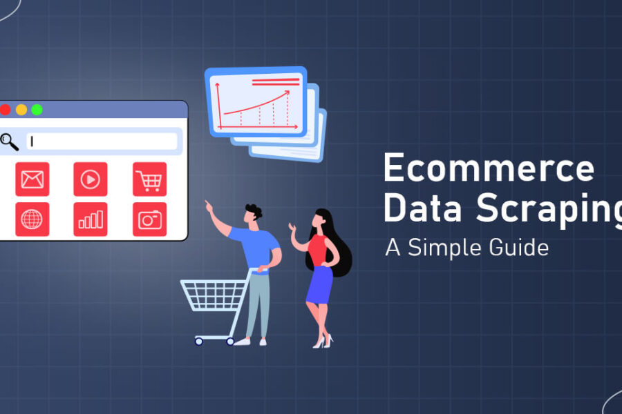 eCommerce Data ScrapingA Simple Guide